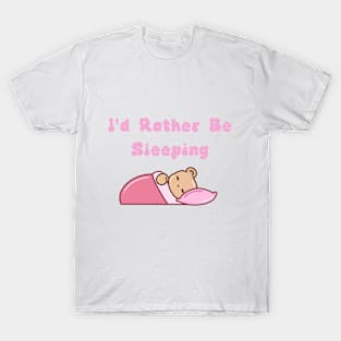 I'd Rather Be Sleeping T-Shirt